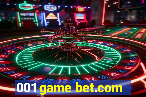 001 game bet.com